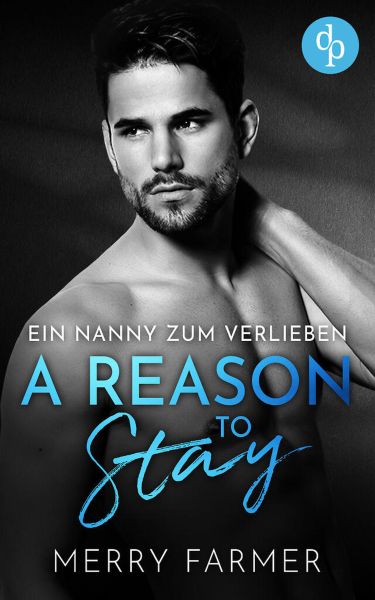 A Reason to Stay – Ein Nanny zum Verlieben