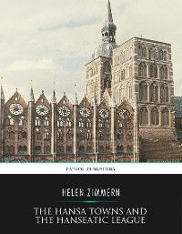 The Hansa Towns and the Hanseatic League