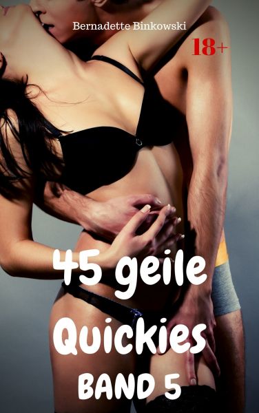 45 geile Quickies Band 5