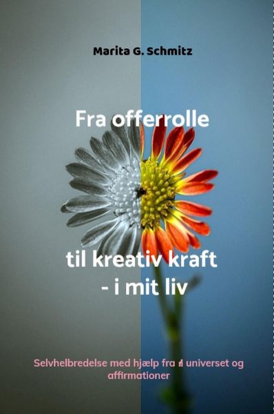 Fra offerrolle til kreativ kraft - i mit liv