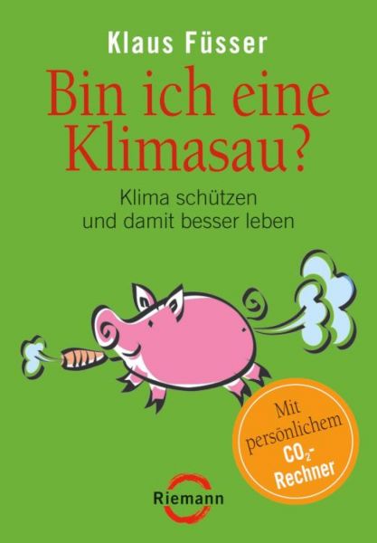 Füsser K.,Bin ich eine Klimasau?