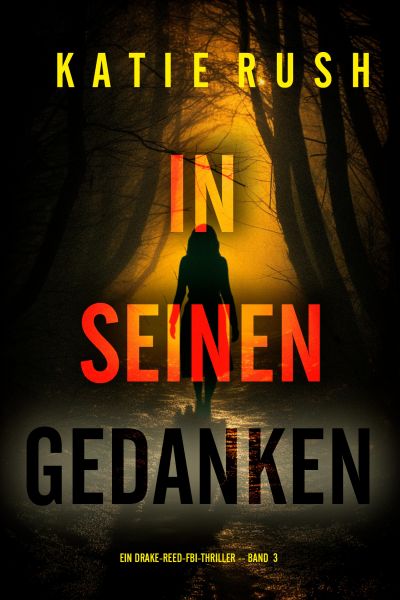 In seinen Gedanken (Ein Drake-Reed-FBI-Thriller – Band 3)