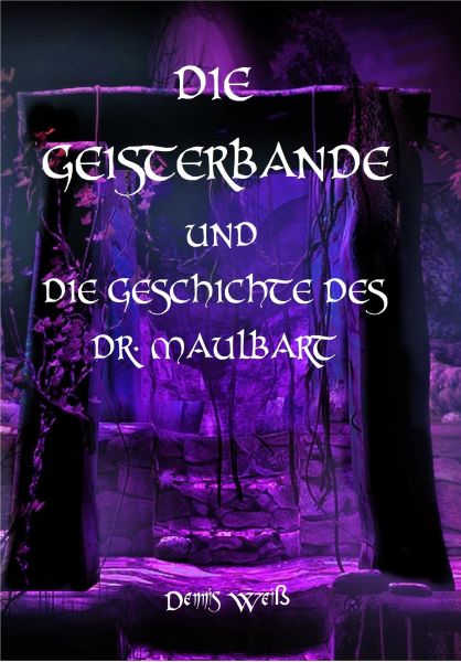 Die Geisterbande und die Geschichte des Dr. Maulbart