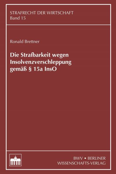 Die Strafbarkeit wegen Insolvenzverschleppung gemäß § 15a InsO