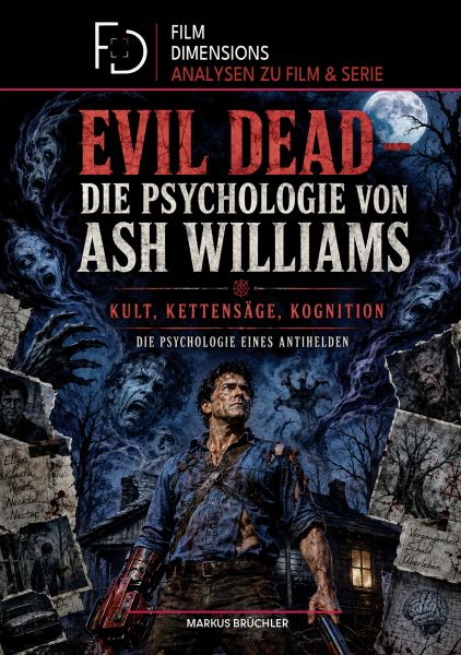 Film Psychologie: Evil Dead – Die Psychologie von Ash Williams