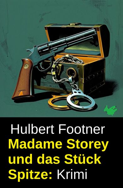 Madame Storey und das Stück Spitze: Krimi