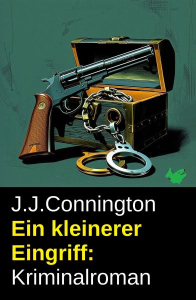Ein kleinerer Eingriff: Kriminalroman