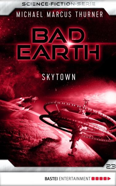 Bad Earth 23 - Science-Fiction-Serie