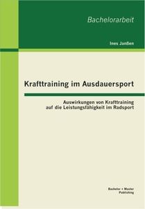 Krafttraining im Ausdauersport: Auswirkungen von Krafttraining auf die Leistungsfähigkeit im Radspor