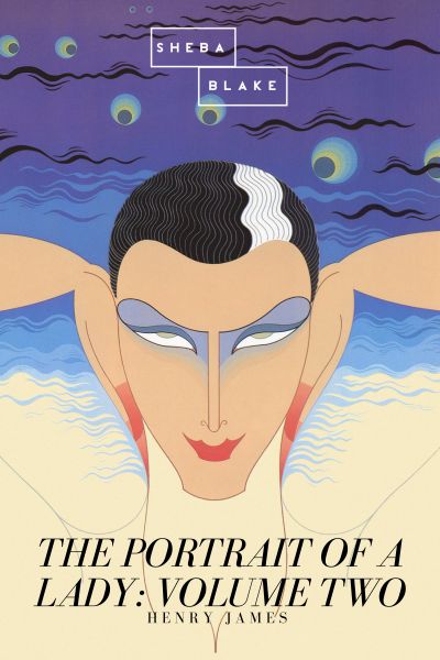 The Portrait of a Lady: Volume Two