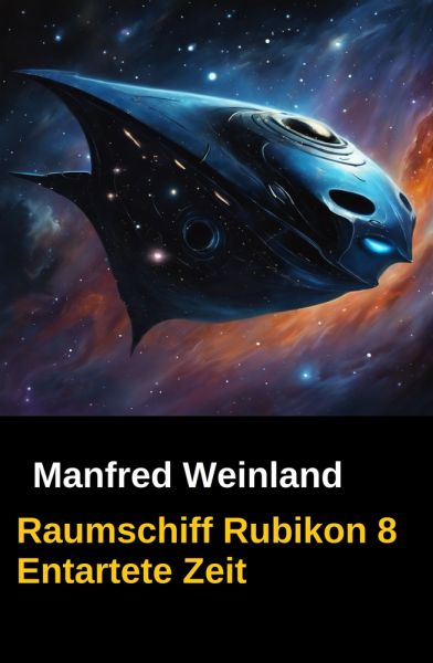 Raumschiff Rubikon 8 Entartete Zeit