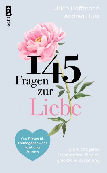 145 Fragen zur Liebe – Die wichtigsten Erkenntnisse für eine glückliche Beziehung