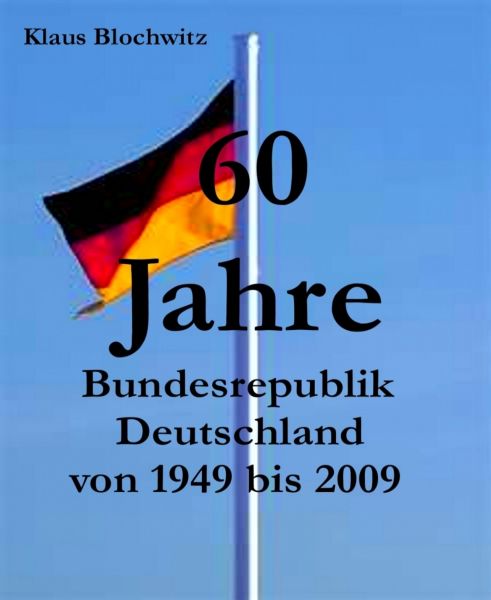 60 Jahre Bundesrepublik Deutschland
