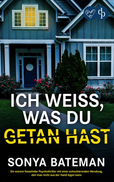 Ich weiß, was du getan hast | Ein extrem fesselnder Psychothriller mit einer schockierenden Wendung