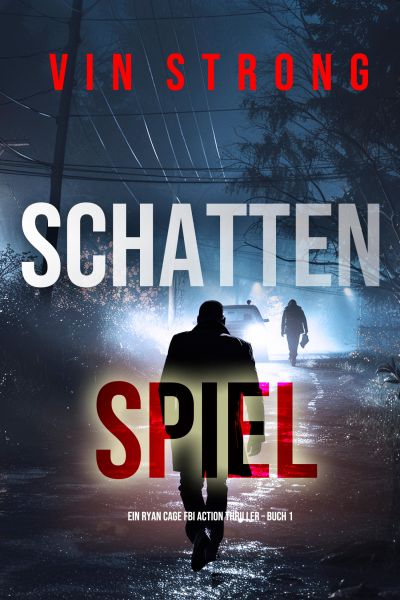Schattenspiele: Ein Ryan Cage FBI Action Thriller (Buch #1)