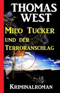 Milo Tucker und der Terroranschlag