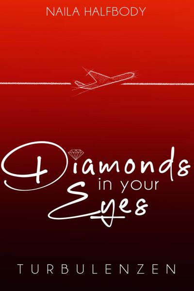 Diamonds in your eyes – Turbulenzen (Band 1)