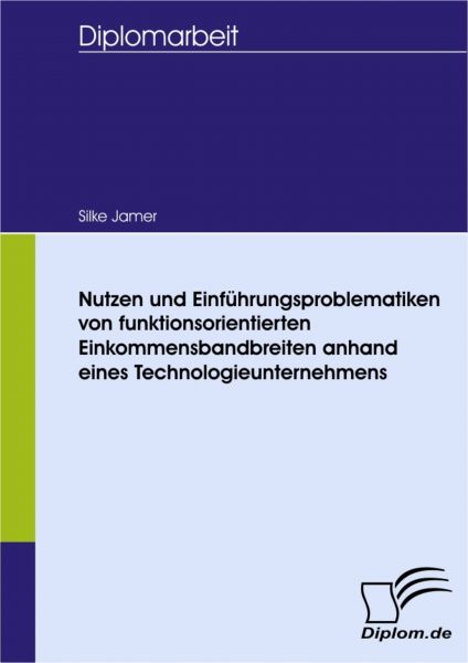 Nutzen und Einführungsproblematiken von funktionsorientierten Einkommensbandbreiten anhand eines Tec