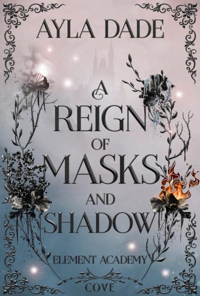 A Reign of Masks and Shadow (Element Academy 3)