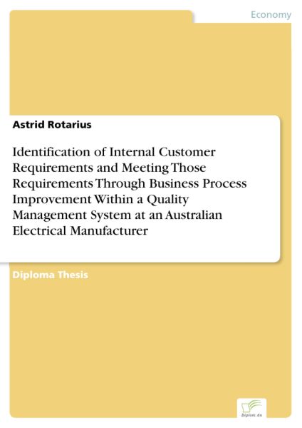 Identification of Internal Customer Requirements and Meeting Those Requirements Through Business Pro