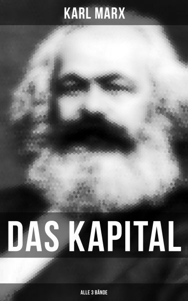 Das Kapital (Alle 3 Bände)