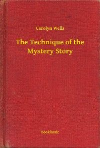 The Technique of the Mystery Story