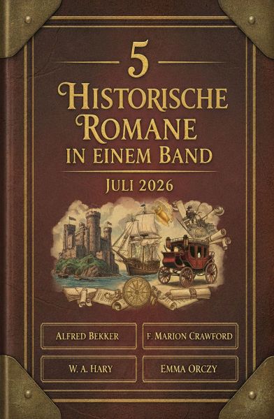 5 Historische Romane in einem Band Juli 2026