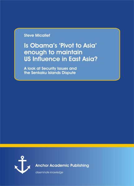 Is Obama’s ‘Pivot to Asia’ enough to maintain US Influence in East Asia?