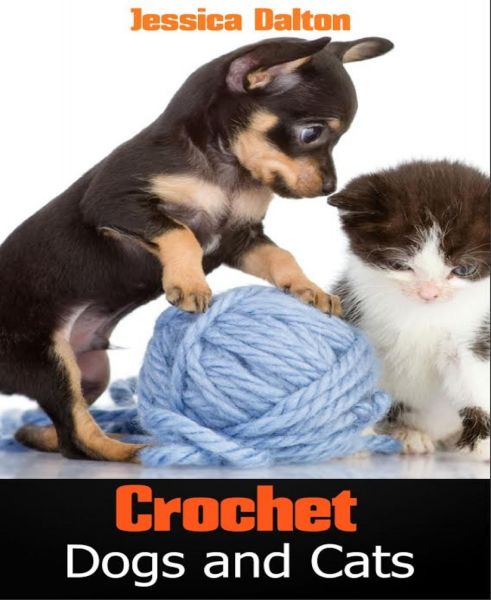 Crochet Dogs and Cats
