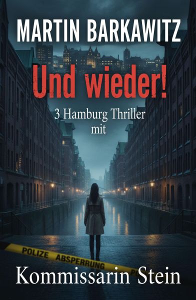 Und wieder! 3 Hamburg Thriller mit Kommissarin Stein