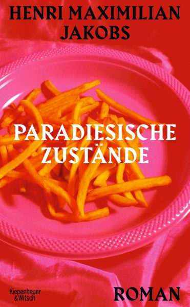 Cover Henri Maximilian Jakobs: Paradiesische Zustände