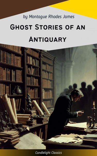 Ghost Stories of an Antiquary
