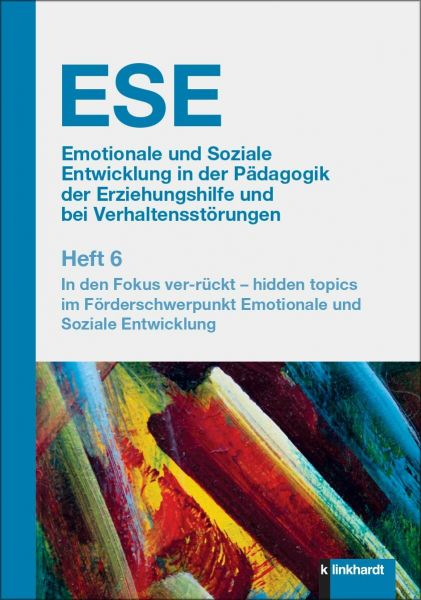 ESE Emotionale und Soziale Entwicklung in der Pädagogik der Erziehungshilfe und bei Verhaltensstörun
