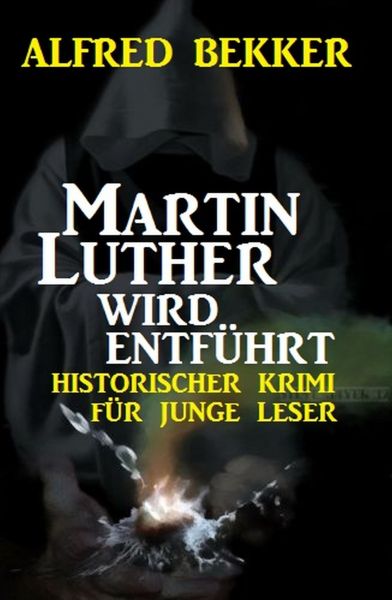 Martin Luther wird entführt