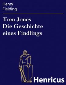 Tom Jones Die Geschichte eines Findlings