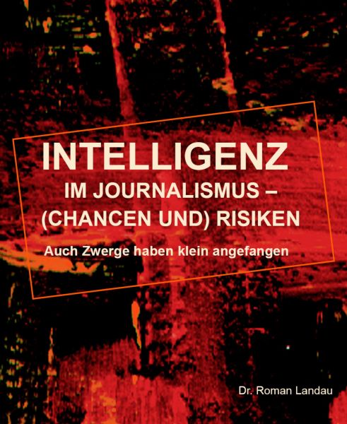 Intelligenz im Journalismus – (Chancen und) Risiken