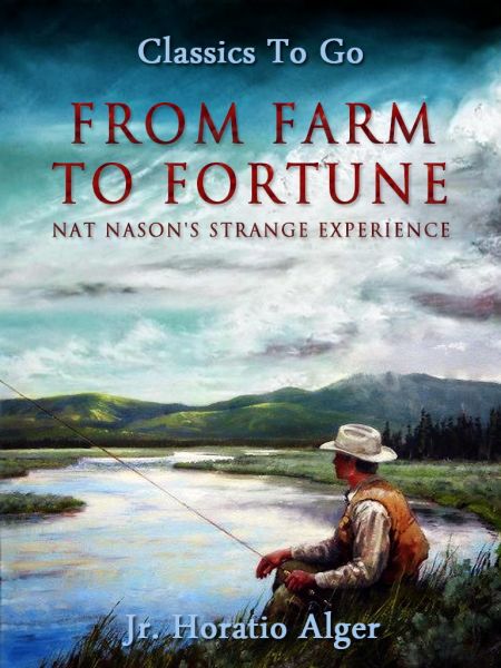 From Farm To Fortune Nat Nason's Strange Experience