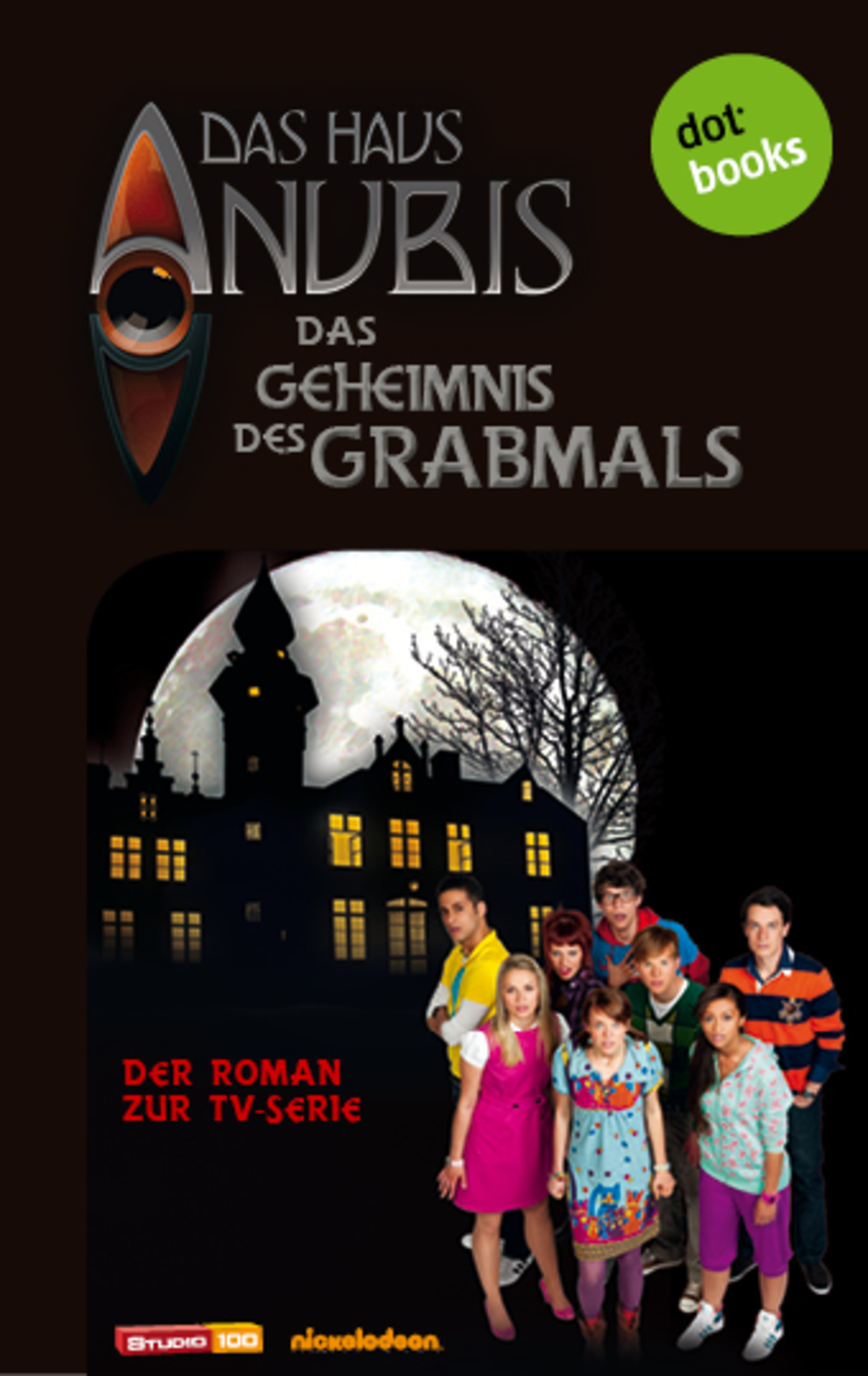 Das Haus Anubis Band 2 Das Geheimnis des Grabmals (Das