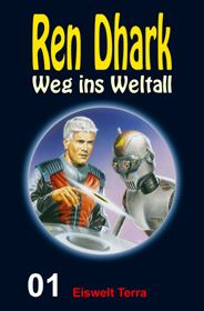 Ren Dhark – Weg ins Weltall 1: Eiswelt Terra