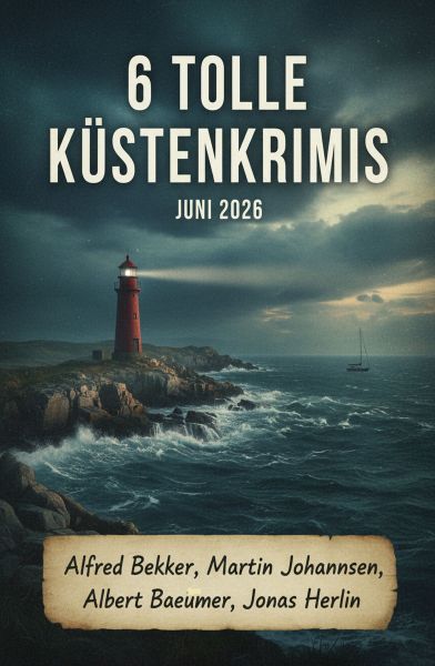 6 Tolle Küstenkrimis Juni 2026