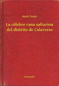 La célebre rana saltarina del distrito de Calaveras