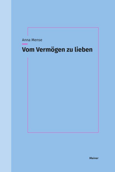 Vom Vermögen zu lieben