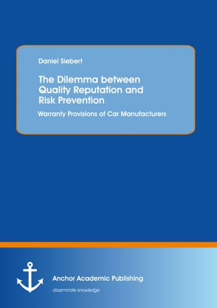 The Dilemma between Quality Reputation and Risk Prevention: Warranty Provisions of Car Manufacturers