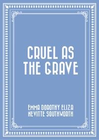 Cruel As The Grave