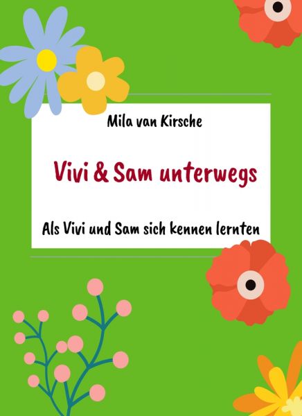 Als Vivi und Sam sich kennen lernten