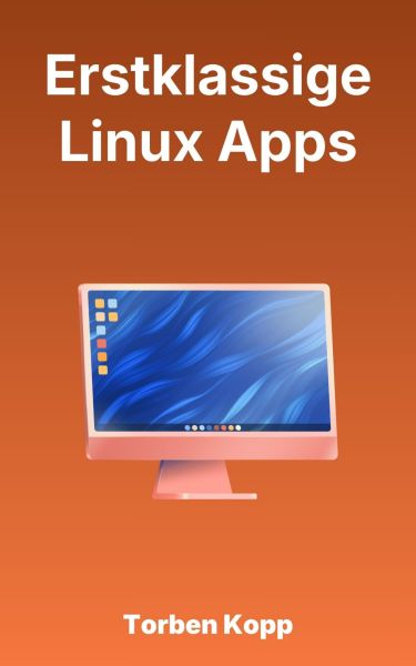 Erstklassige Linux Apps