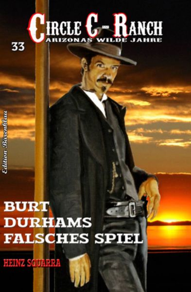 CIRCLE C-RANCH Band 33 Burt Durhams falsches Spiel