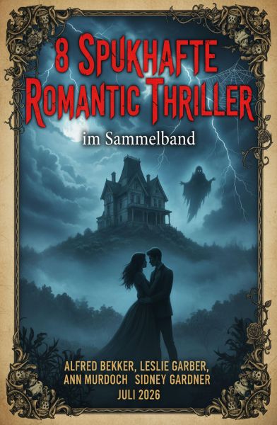 8 Spukhafe Romantic Thriller im Sammelband Juli 2026