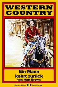 WESTERN COUNTRY 77: Ein Mann kehrt zurück