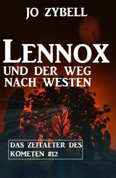 Lennox und der Weg nach Westen: Das Zeitalter des Kometen #12